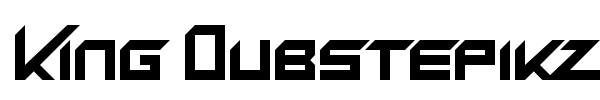 King Dubstepikz font preview
